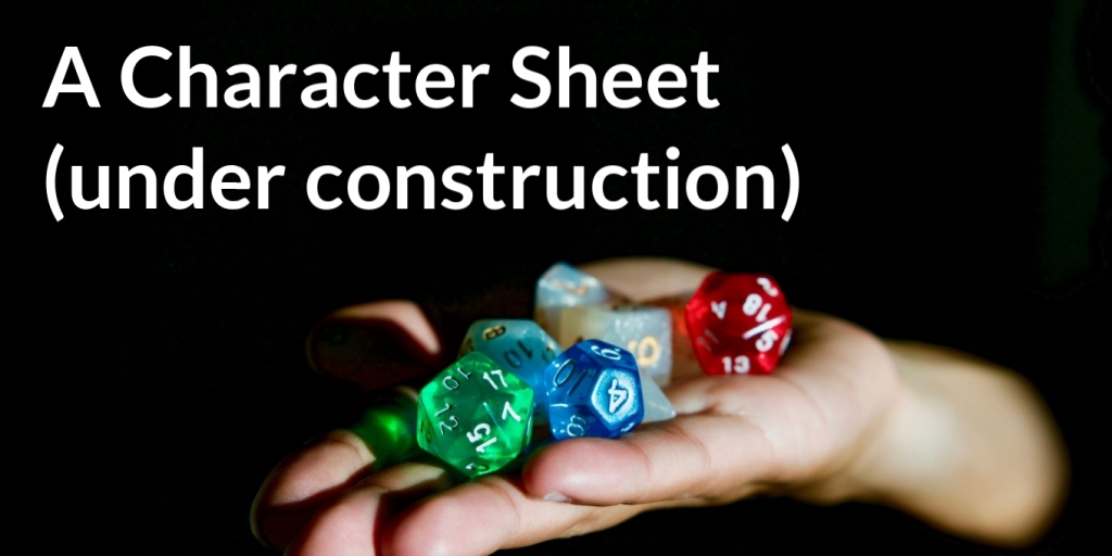 A Character Sheet (under construction):